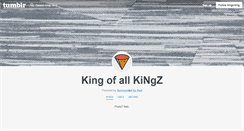 Desktop Screenshot of kingz-king.tumblr.com