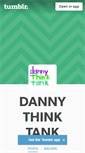 Mobile Screenshot of dannythinktank.tumblr.com
