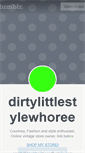 Mobile Screenshot of dirtylittlestylewhoree.tumblr.com