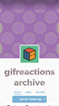Mobile Screenshot of gifreactionsarchive.tumblr.com