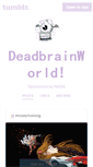 Mobile Screenshot of deadbrainworld.tumblr.com