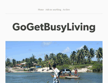 Tablet Screenshot of gogetbusyliving.tumblr.com