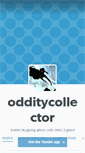 Mobile Screenshot of odditycollector.tumblr.com