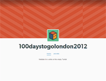 Tablet Screenshot of 100daystogolondon2012.tumblr.com