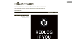 Desktop Screenshot of mikecbwearer.tumblr.com