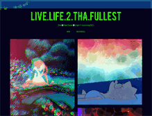 Tablet Screenshot of livelife2thefullst.tumblr.com
