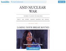 Tablet Screenshot of andnuclearwar.tumblr.com