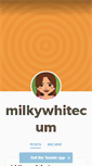 Mobile Screenshot of milkywhitecum.tumblr.com