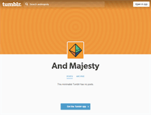 Tablet Screenshot of andmajesty.tumblr.com