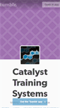 Mobile Screenshot of catalysttrainingsystems.tumblr.com