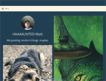 Tablet Screenshot of hauntedmatt.tumblr.com