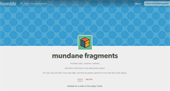 Desktop Screenshot of mundanefragments.tumblr.com