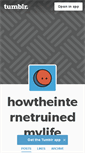 Mobile Screenshot of howtheinternetruinedmylife.tumblr.com