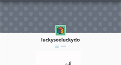 Desktop Screenshot of luckyseeluckydo.tumblr.com