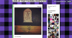 Desktop Screenshot of lookatthatfuckinghoopster.tumblr.com