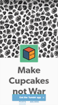 Mobile Screenshot of make-cupcakes-not-war.tumblr.com