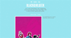 Desktop Screenshot of blackgirlgeek.tumblr.com