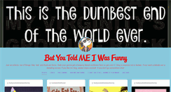 Desktop Screenshot of butyoutoldmeiwasfunny.tumblr.com