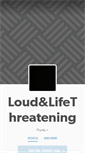 Mobile Screenshot of loudandlifethreatening.tumblr.com