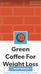 Mobile Screenshot of greencoffeebeanextractweightloss.tumblr.com