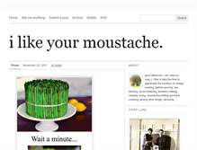 Tablet Screenshot of ilikeyourmoustache.tumblr.com