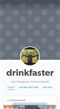 Mobile Screenshot of drinkfaster.tumblr.com