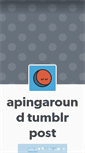 Mobile Screenshot of apingaround.tumblr.com