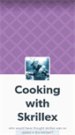 Mobile Screenshot of cookingwithskrillex.tumblr.com