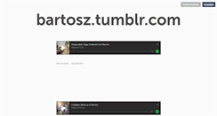 Desktop Screenshot of bartosz.tumblr.com