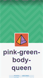 Mobile Screenshot of pink-green-body-queen.tumblr.com