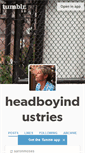 Mobile Screenshot of headboyindustries.tumblr.com