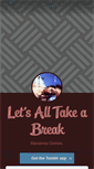 Mobile Screenshot of letsalltakeabreak.tumblr.com