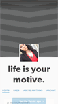 Mobile Screenshot of lifeisyourmotive.tumblr.com