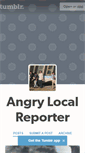 Mobile Screenshot of angrylocalreporter.tumblr.com