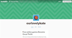 Desktop Screenshot of ourlovelykate.tumblr.com