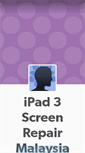 Mobile Screenshot of ipad3screenrepairmy.tumblr.com