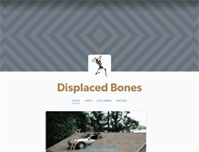 Tablet Screenshot of displacedbones2.tumblr.com