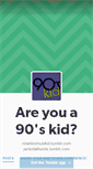 Mobile Screenshot of ninetieskid.tumblr.com