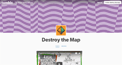 Desktop Screenshot of destroy-the-map.tumblr.com