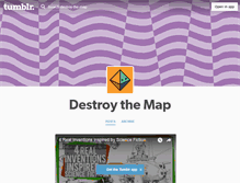 Tablet Screenshot of destroy-the-map.tumblr.com