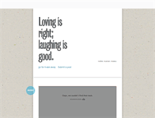 Tablet Screenshot of lovingsrightlaughingsgood.tumblr.com