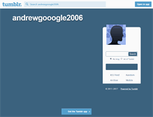 Tablet Screenshot of andrewgooogle2006.tumblr.com