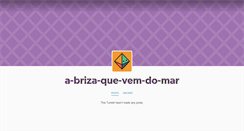 Desktop Screenshot of a-briza-que-vem-do-mar.tumblr.com