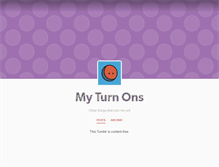 Tablet Screenshot of myturnons.tumblr.com