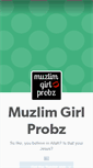 Mobile Screenshot of muzlimgirlprobz.tumblr.com
