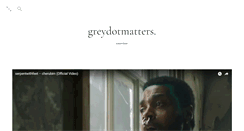 Desktop Screenshot of greydotmatters.tumblr.com