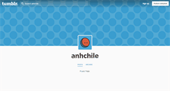 Desktop Screenshot of anhchile.tumblr.com