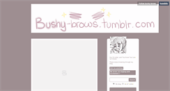 Desktop Screenshot of bushy-brows.tumblr.com