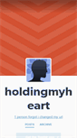 Mobile Screenshot of holdingmyheart.tumblr.com