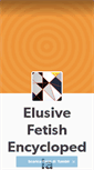 Mobile Screenshot of elusivefetishencyclopedia.tumblr.com